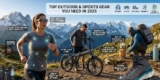 Top Outdoor & Sports Gear You Need in 2025
